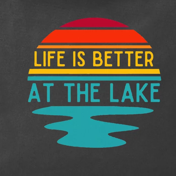 Life Is Better At The Lake Life Bum Lake Lover Pontoon Zip Tote Bag