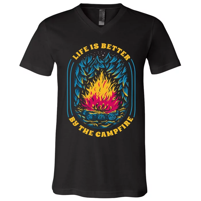 Life Is Better By The Campfire Funny Camper Nature Camping V-Neck T-Shirt