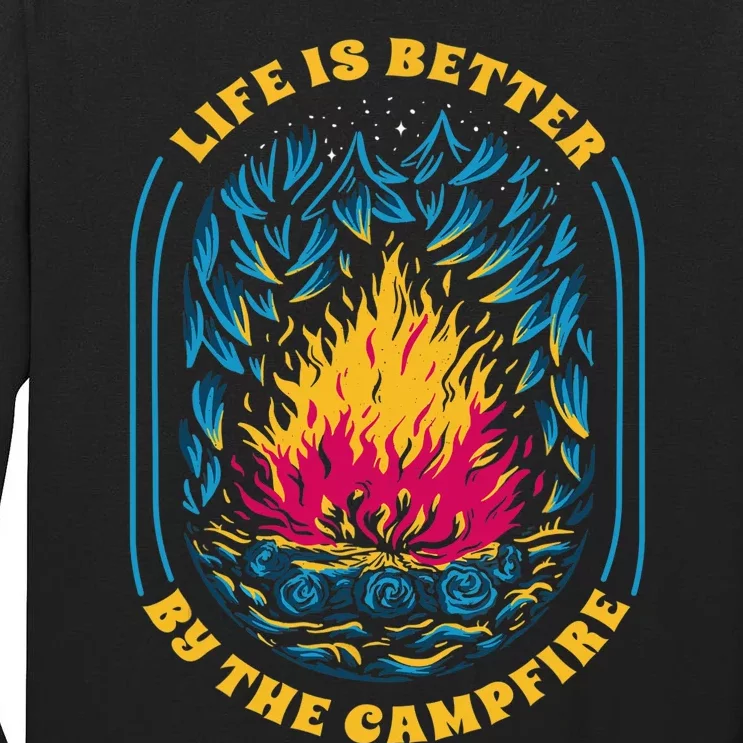 Life Is Better By The Campfire Funny Camper Nature Camping Tall Long Sleeve T-Shirt