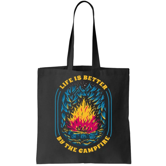 Life Is Better By The Campfire Funny Camper Nature Camping Tote Bag