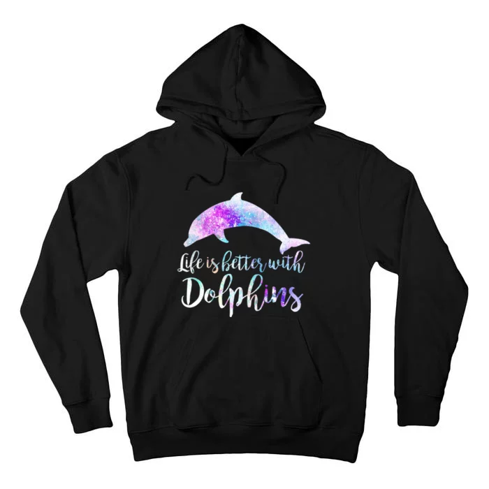 Life Is Better With Dolphins Vintage Dolphin Lover Graphic Tall Hoodie