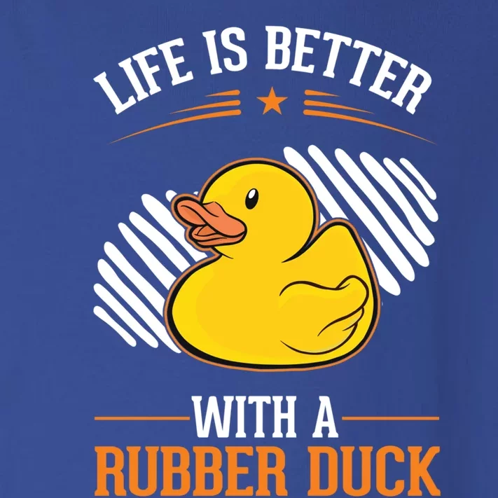 Life Is Better With A Rubber Duck Gift Toddler Long Sleeve Shirt