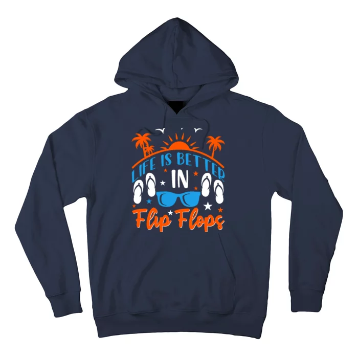 Life Is Better With Flip Flops Hoodie