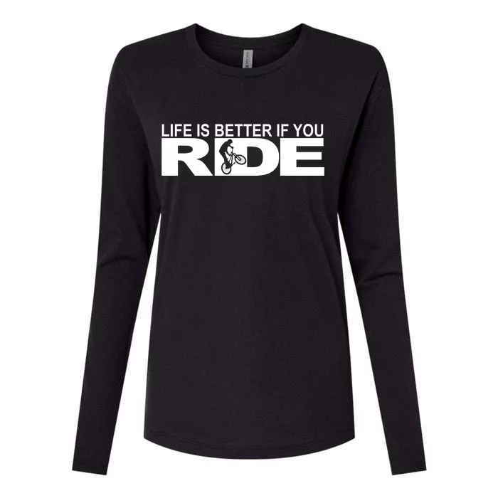 Life Is Better If You Ride Mountain Bike Womens Cotton Relaxed Long Sleeve T-Shirt