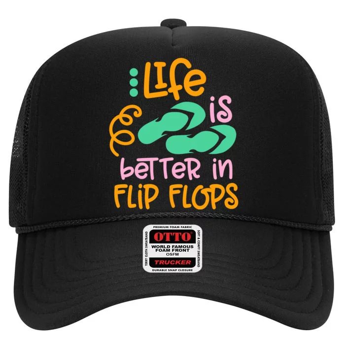 Life Is Better In Flip Flops High Crown Mesh Trucker Hat