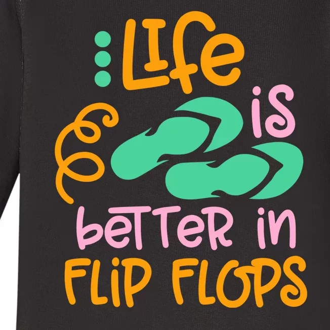 Life Is Better In Flip Flops Baby Long Sleeve Bodysuit