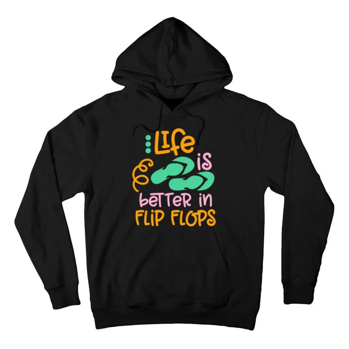 Life Is Better In Flip Flops Tall Hoodie