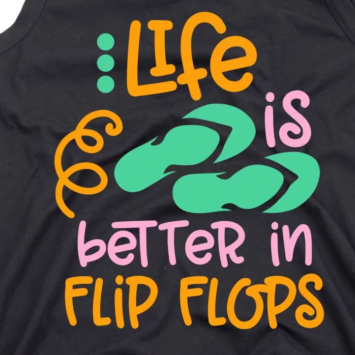 Life Is Better In Flip Flops Tank Top