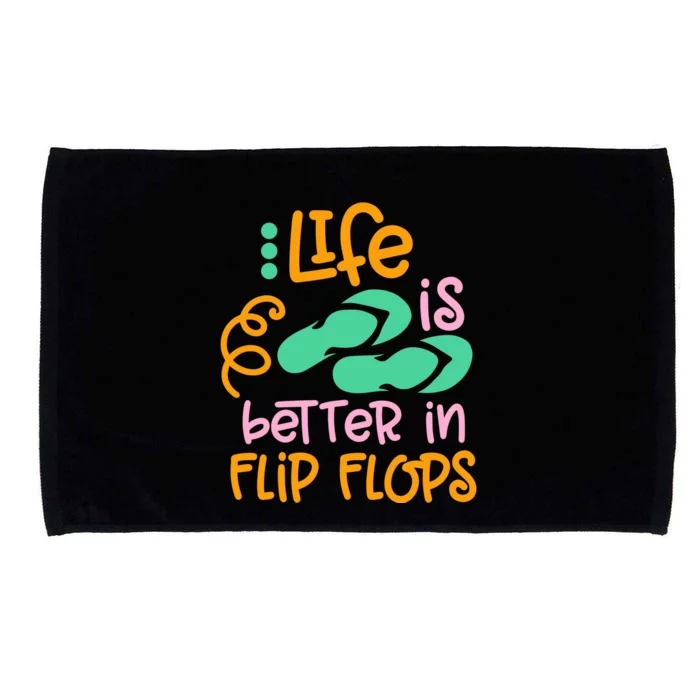 Life Is Better In Flip Flops Microfiber Hand Towel