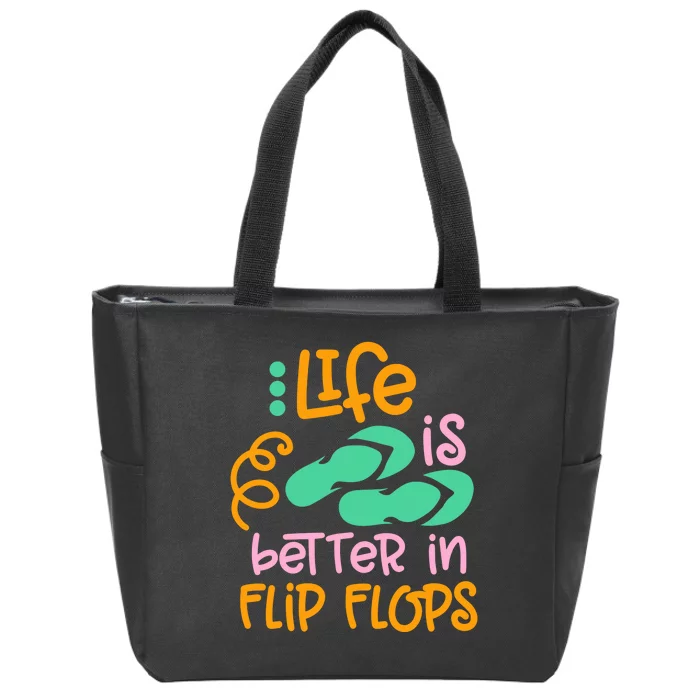 Life Is Better In Flip Flops Zip Tote Bag