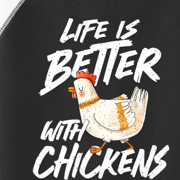 Life Is Better With Chickens Chicken Lover Farming Toddler Fine Jersey T-Shirt