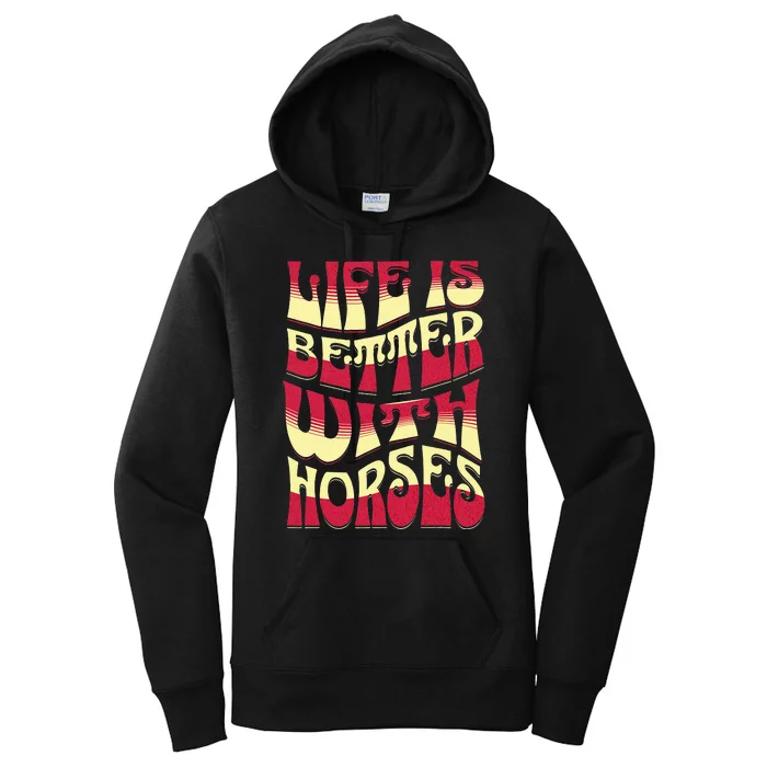 Life Is Better With Horses Horse Riding Apparel Women's Pullover Hoodie