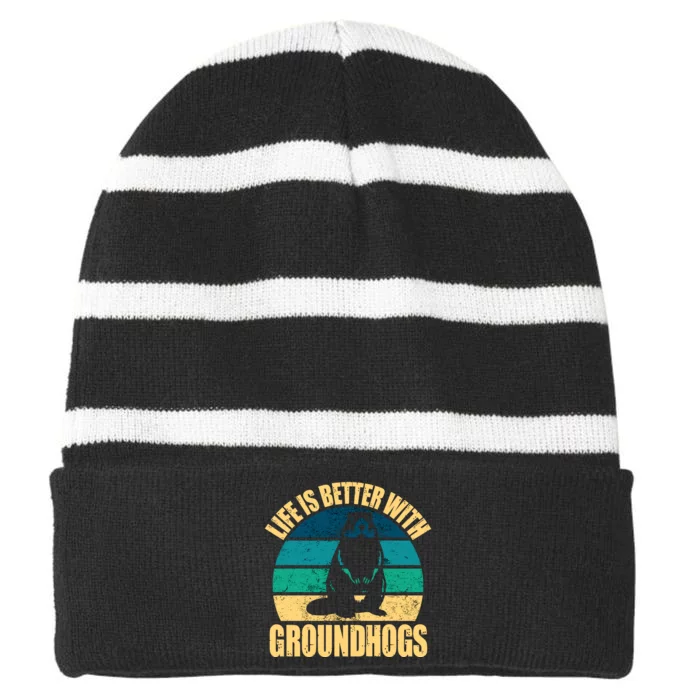 Life Is Better With Groundhogs Striped Beanie with Solid Band