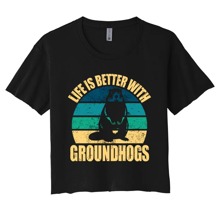 Life Is Better With Groundhogs Women's Crop Top Tee