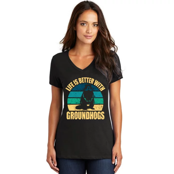 Life Is Better With Groundhogs Women's V-Neck T-Shirt