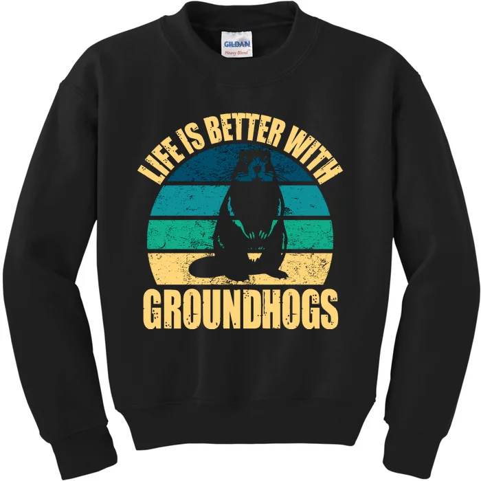 Life Is Better With Groundhogs Kids Sweatshirt