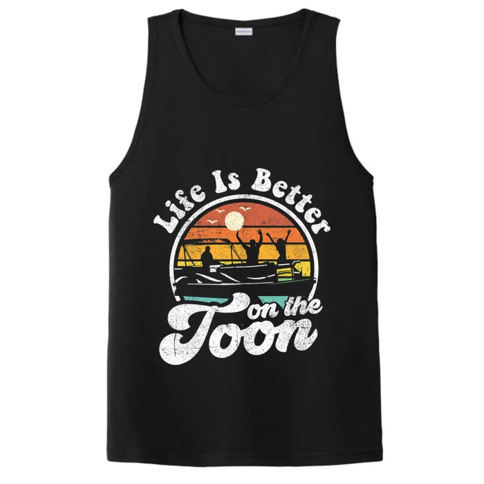 Life Is Better On The Toon Funny Pontoon Boat Boating Gift Performance Tank