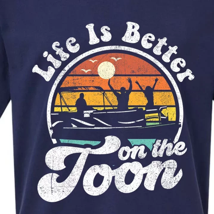 Life Is Better On The Toon Funny Pontoon Boat Boating Gift Sueded Cloud Jersey T-Shirt