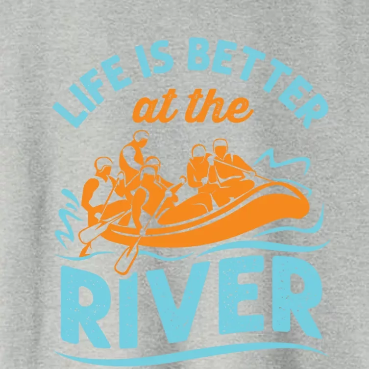 Life Is Better At The River White Water Rafting Cool Gift Women's Crop Top Tee