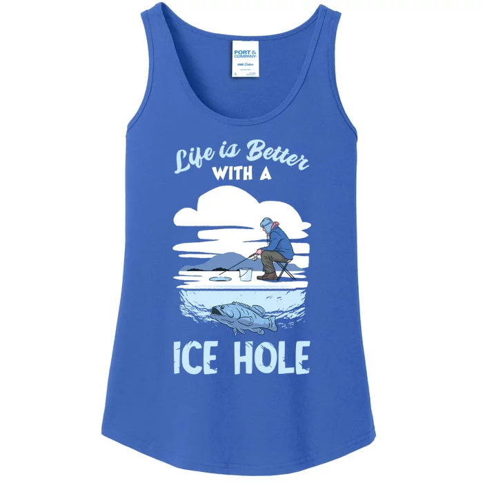 Life Is Better Ice Fishing Ice Hole Snow Fishing Fisher Gift Ladies Essential Tank