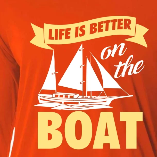 Life Is Better On The Boat Funny Lake Great Gift Cooling Performance Long Sleeve Crew