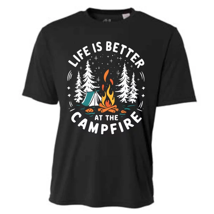 Life Is Better At The Campfire Funny Camping Cooling Performance Crew T-Shirt