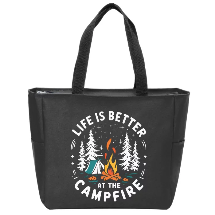 Life Is Better At The Campfire Funny Camping Zip Tote Bag