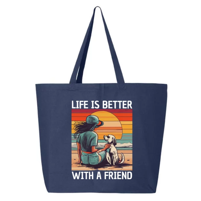 Life Is Better With A Friend 25L Jumbo Tote