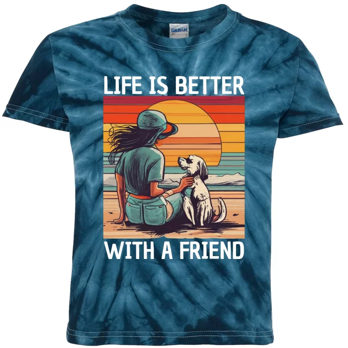 Life Is Better With A Friend Kids Tie-Dye T-Shirt