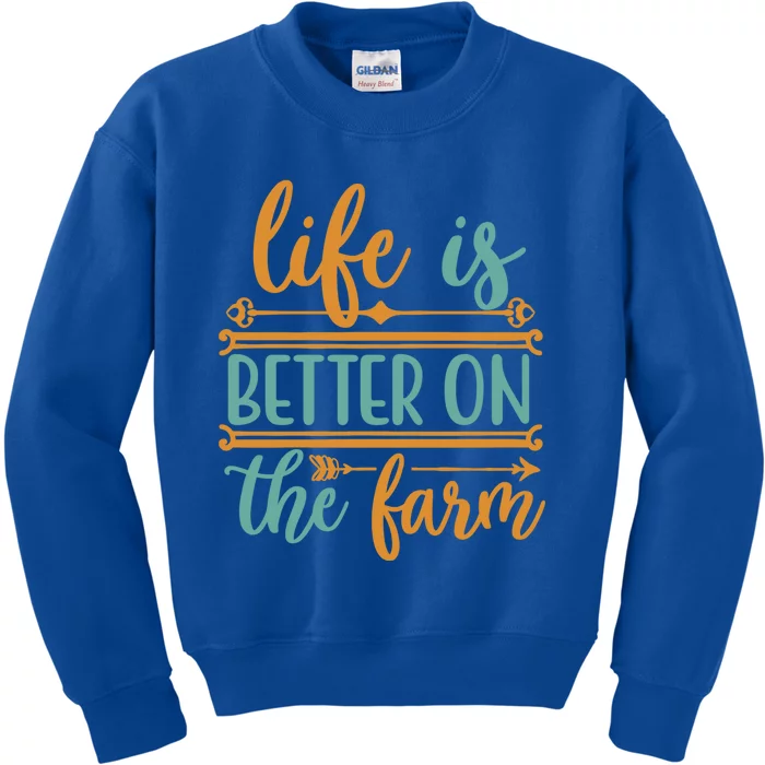 Life Is Better On The Farm Farming Rancher Farmer Gift Kids Sweatshirt