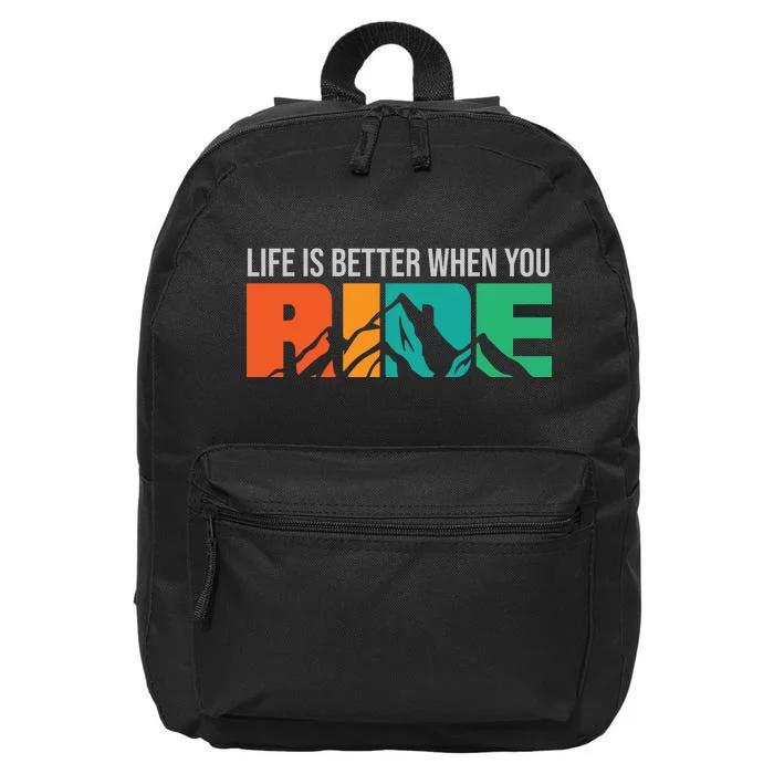 Life Is Better When You Ride Gift Mountain Bike Road Cyling 16 in Basic Backpack