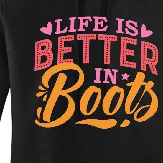 Life Is Better In Boots Typography Women's Pullover Hoodie