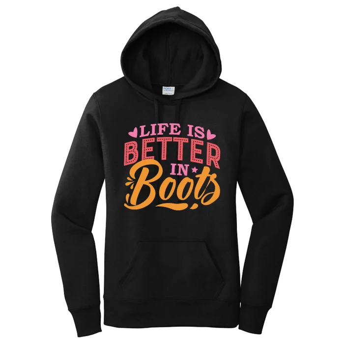 Life Is Better In Boots Typography Women's Pullover Hoodie