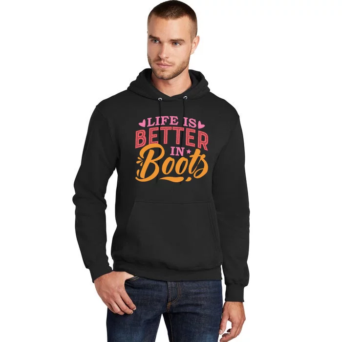 Life Is Better In Boots Typography Tall Hoodie