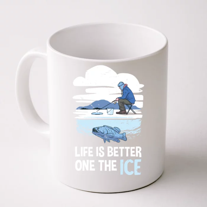 Life Is Better Ice Hole Snow Fishing Fisher Gift Front & Back Coffee Mug