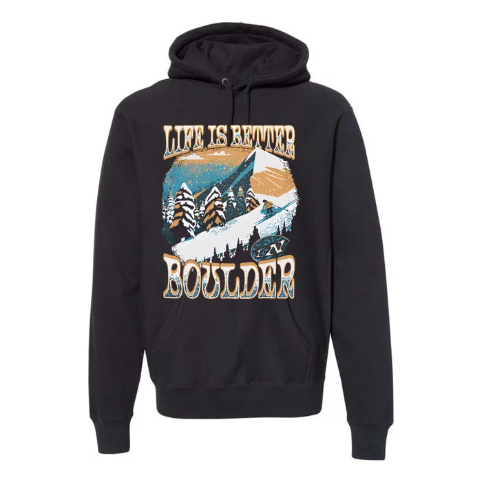 Life Is Better Co Iii Boulder Premium Hoodie