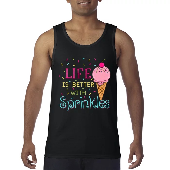 Life Is Better With Sprinkles Sweet Ice Cream Lover Tank Top