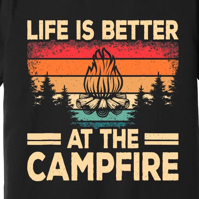 Life Is Better At The Campfire Camper Outdoorlife Camping Premium T-Shirt