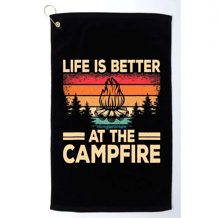 Life Is Better At The Campfire Camper Outdoorlife Camping Platinum Collection Golf Towel