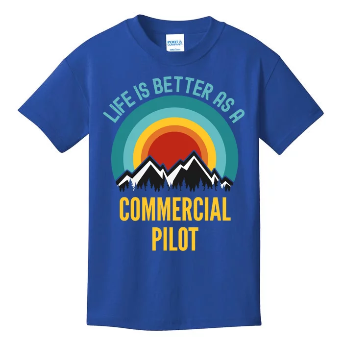 Life Is Better As A Commercial Pilot Funny Gift Kids T-Shirt