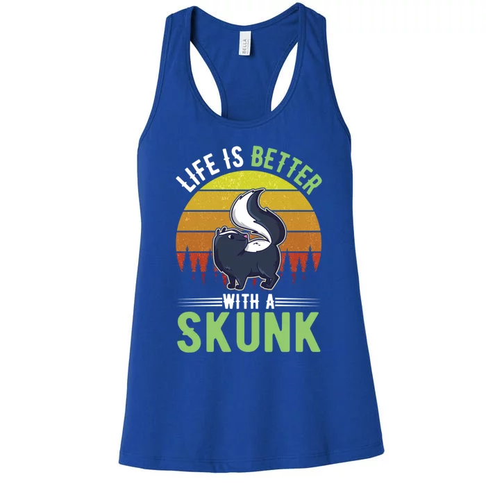 Life Is Better With A Skunk Great Gift Women's Racerback Tank