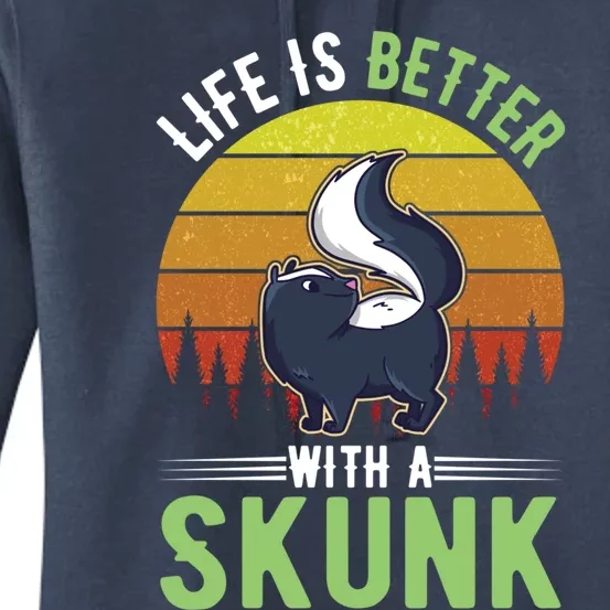 Life Is Better With A Skunk Great Gift Women's Pullover Hoodie