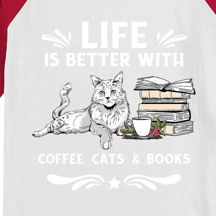 Life Is Better With Coffee Cats And Books Funny Cat Lover Kids Colorblock Raglan Jersey