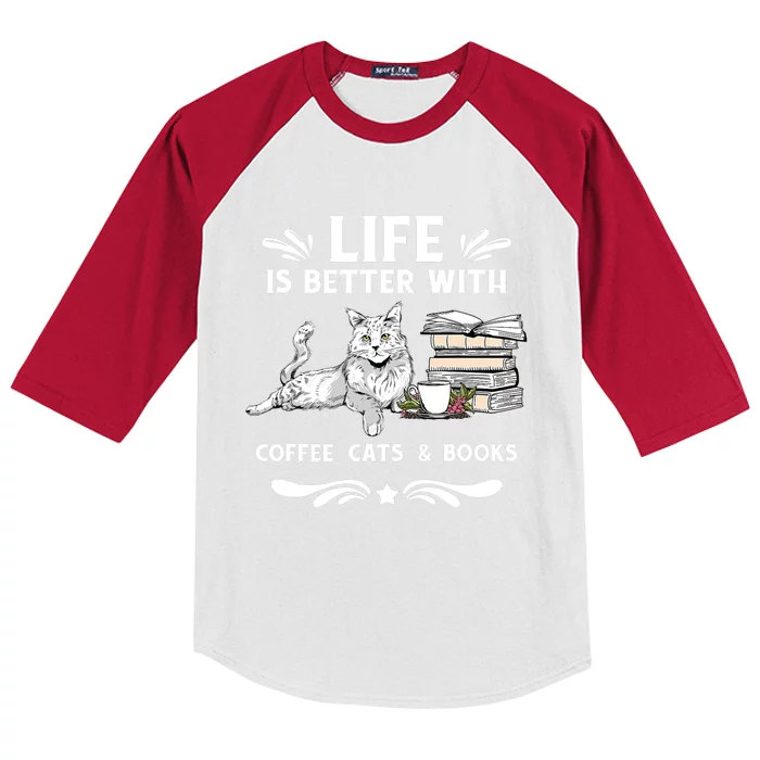 Life Is Better With Coffee Cats And Books Funny Cat Lover Kids Colorblock Raglan Jersey