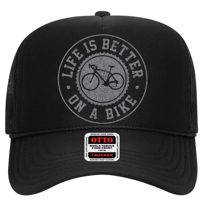 Life Is Better On A Bike Cycling Bicycle Cyclist Gift High Crown Mesh Trucker Hat