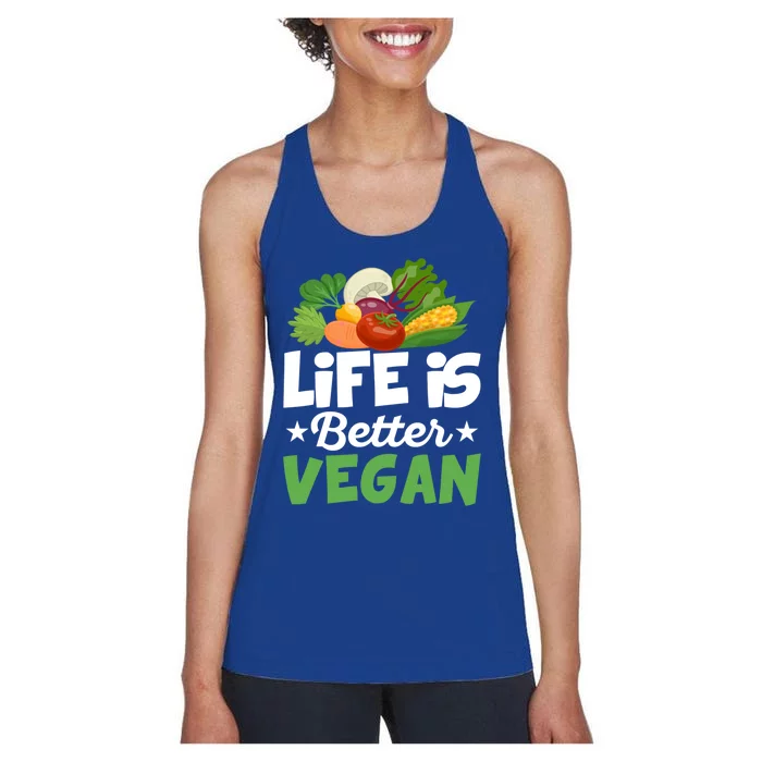 Life Is Better Vegan Funny Veganism Veggie Cool Gift Women's Racerback Tank