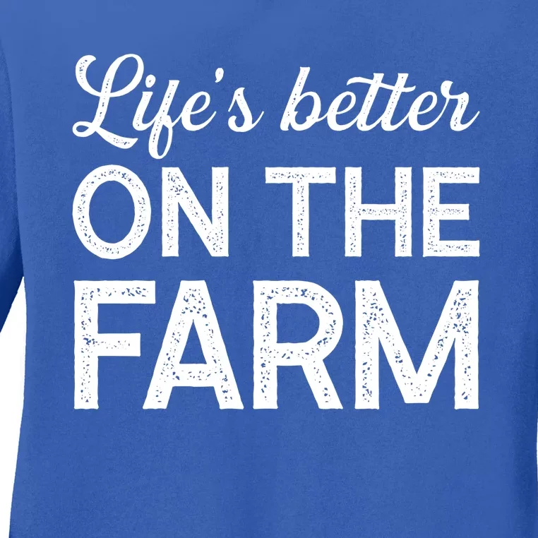 Life Is Better On The Farm Cool Gift Ladies Long Sleeve Shirt