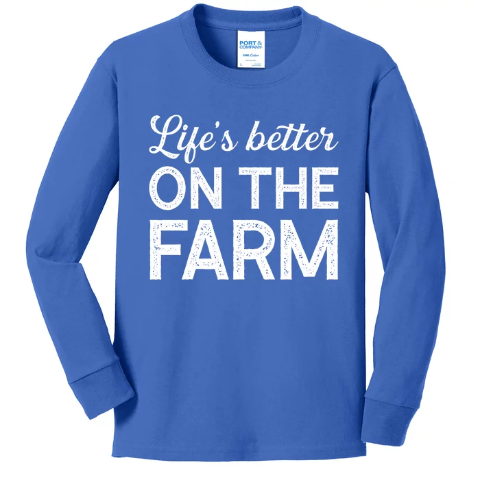 Life Is Better On The Farm Cool Gift Kids Long Sleeve Shirt