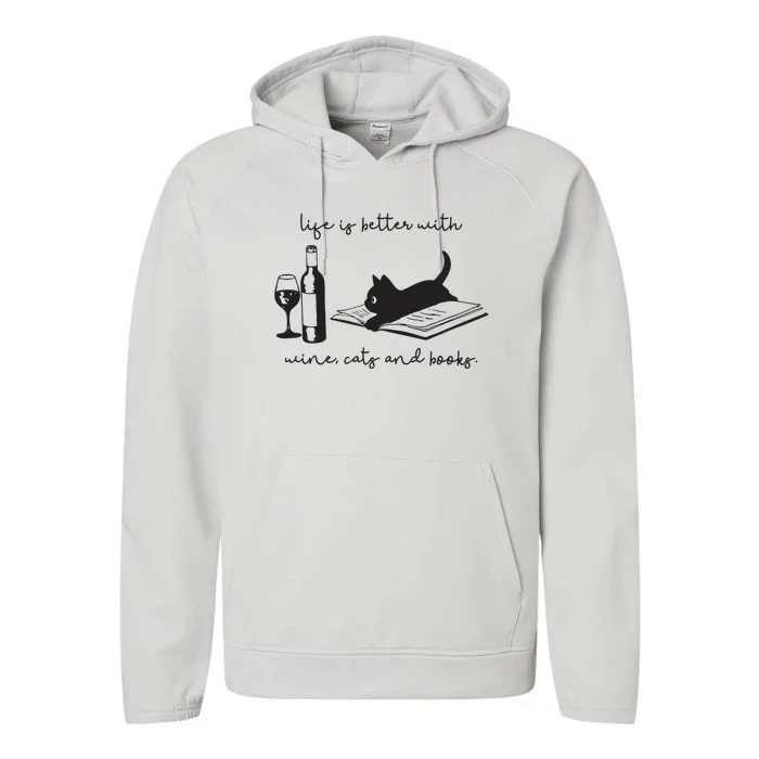 Life Is Better With Wine Cats And Books Black Cat Funny Performance Fleece Hoodie