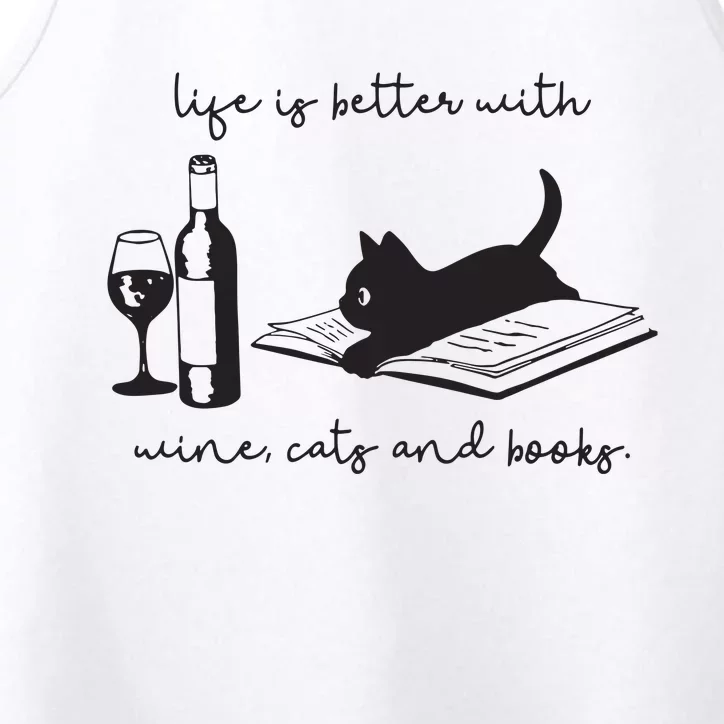 Life Is Better With Wine Cats And Books Black Cat Funny Performance Tank